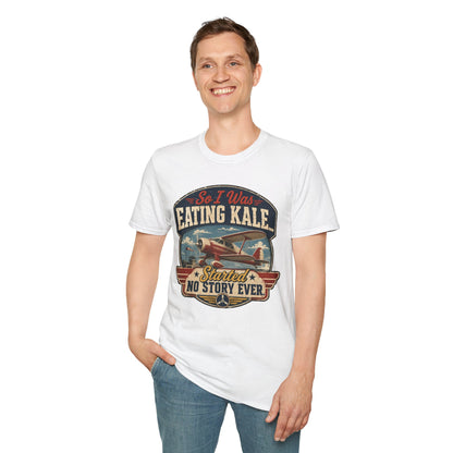 So I Was Eating Kale... T‑Shirt — Vintage Airplane Humor Tee