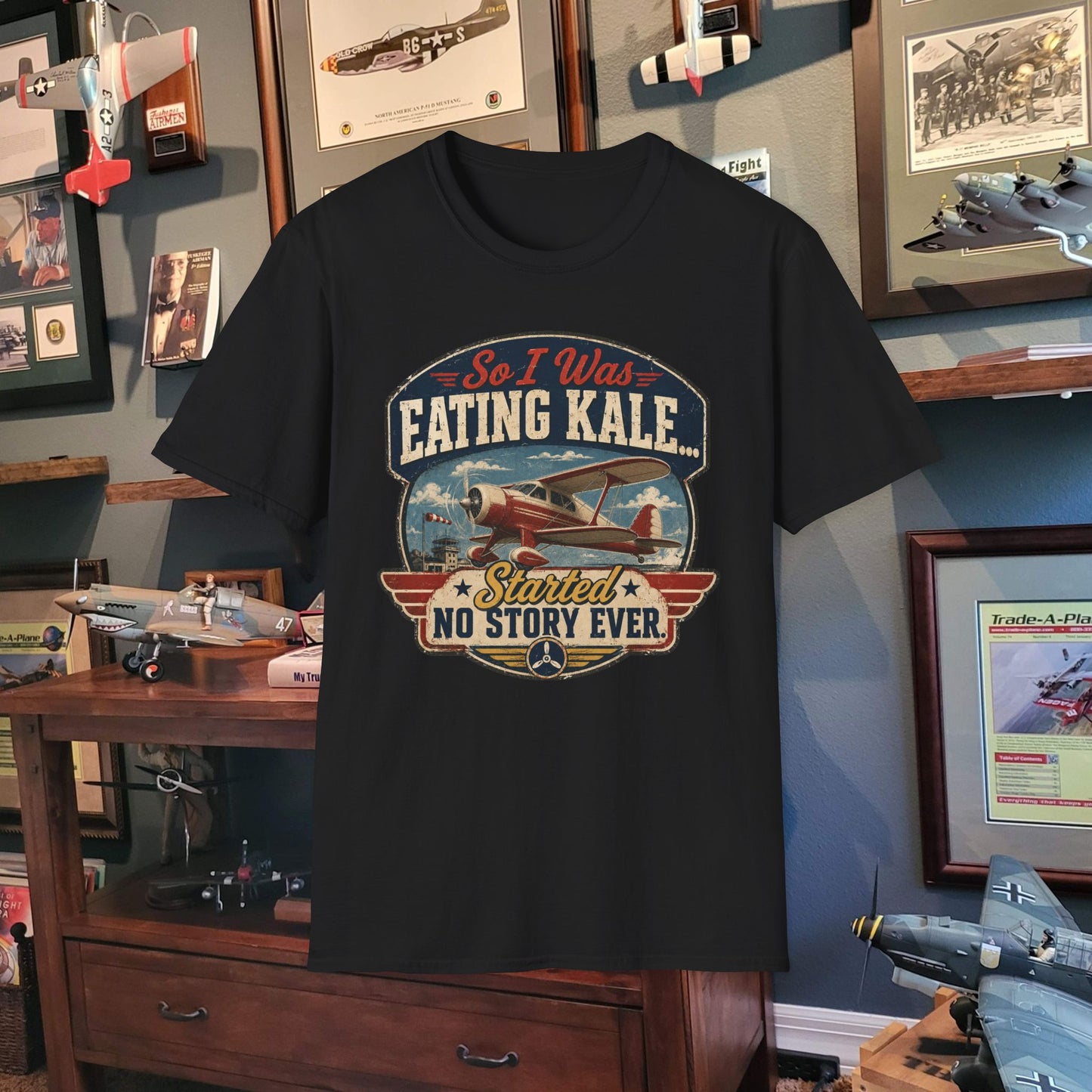 So I Was Eating Kale... T‑Shirt — Vintage Airplane Humor Tee