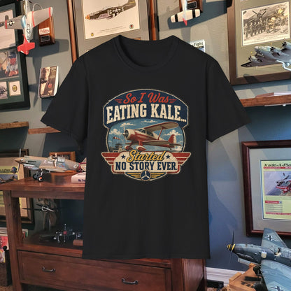 So I Was Eating Kale... T‑Shirt — Vintage Airplane Humor Tee