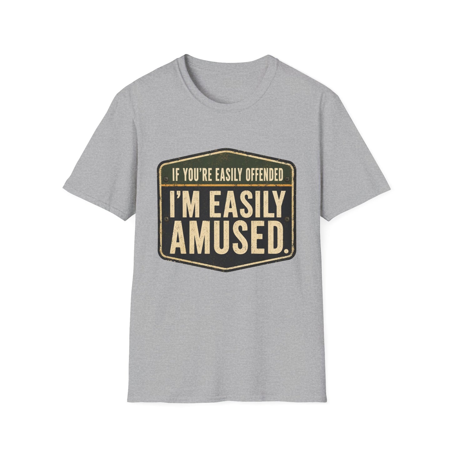 T-Shirt — “If You’re Easily Offended I’m Easily Amused” Graphic Tee
