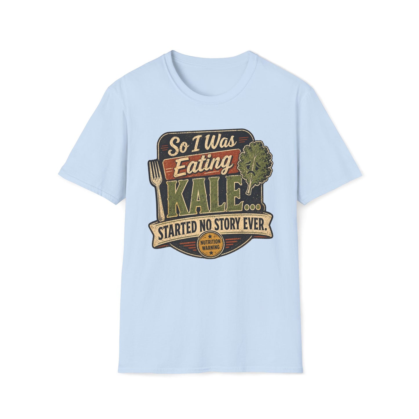 Eating Kale T-Shirt — "So I Was Eating Kale... Started No Story Ever" Vintage Veggie Tee