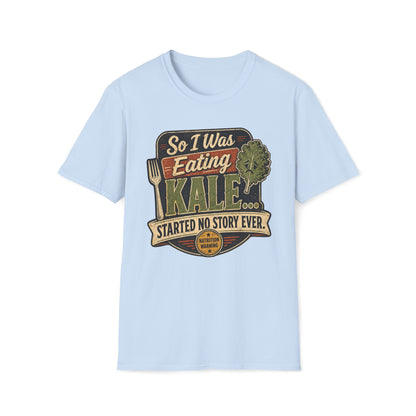 Eating Kale T-Shirt — "So I Was Eating Kale... Started No Story Ever" Vintage Veggie Tee