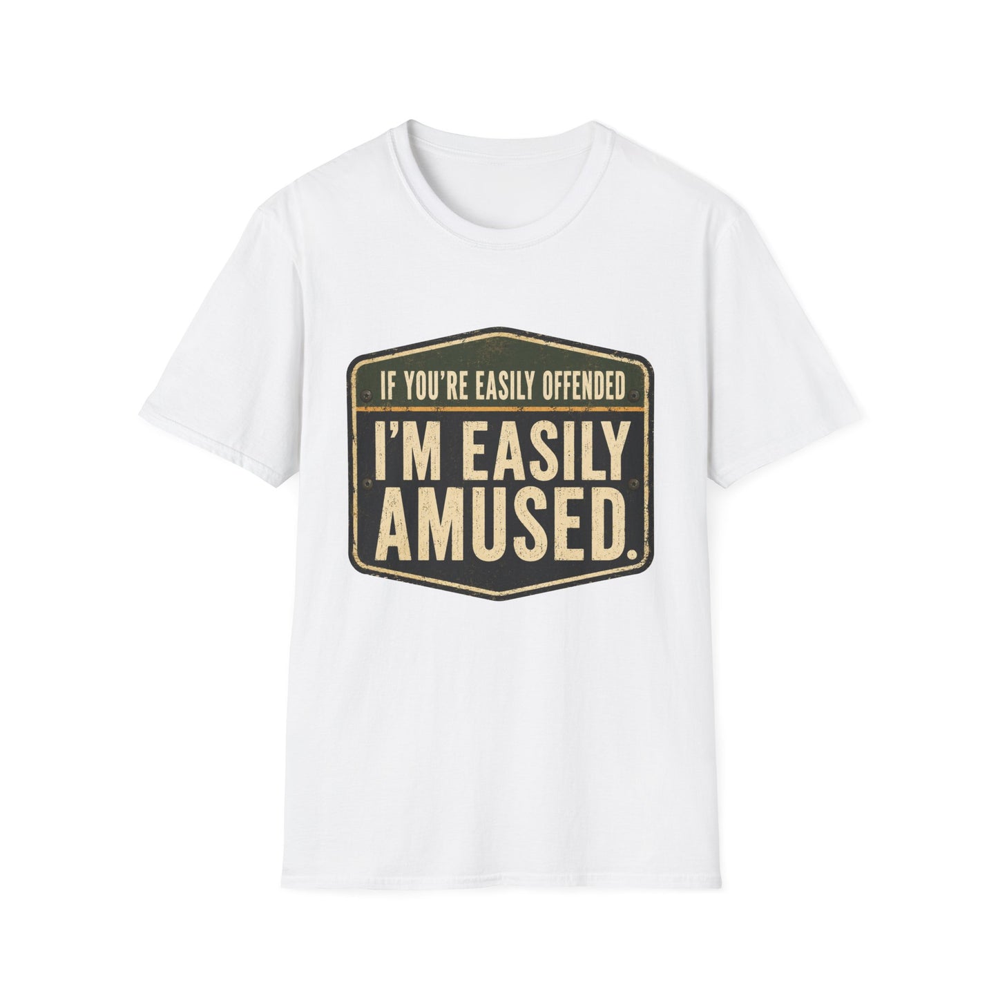T-Shirt — “If You’re Easily Offended I’m Easily Amused” Graphic Tee