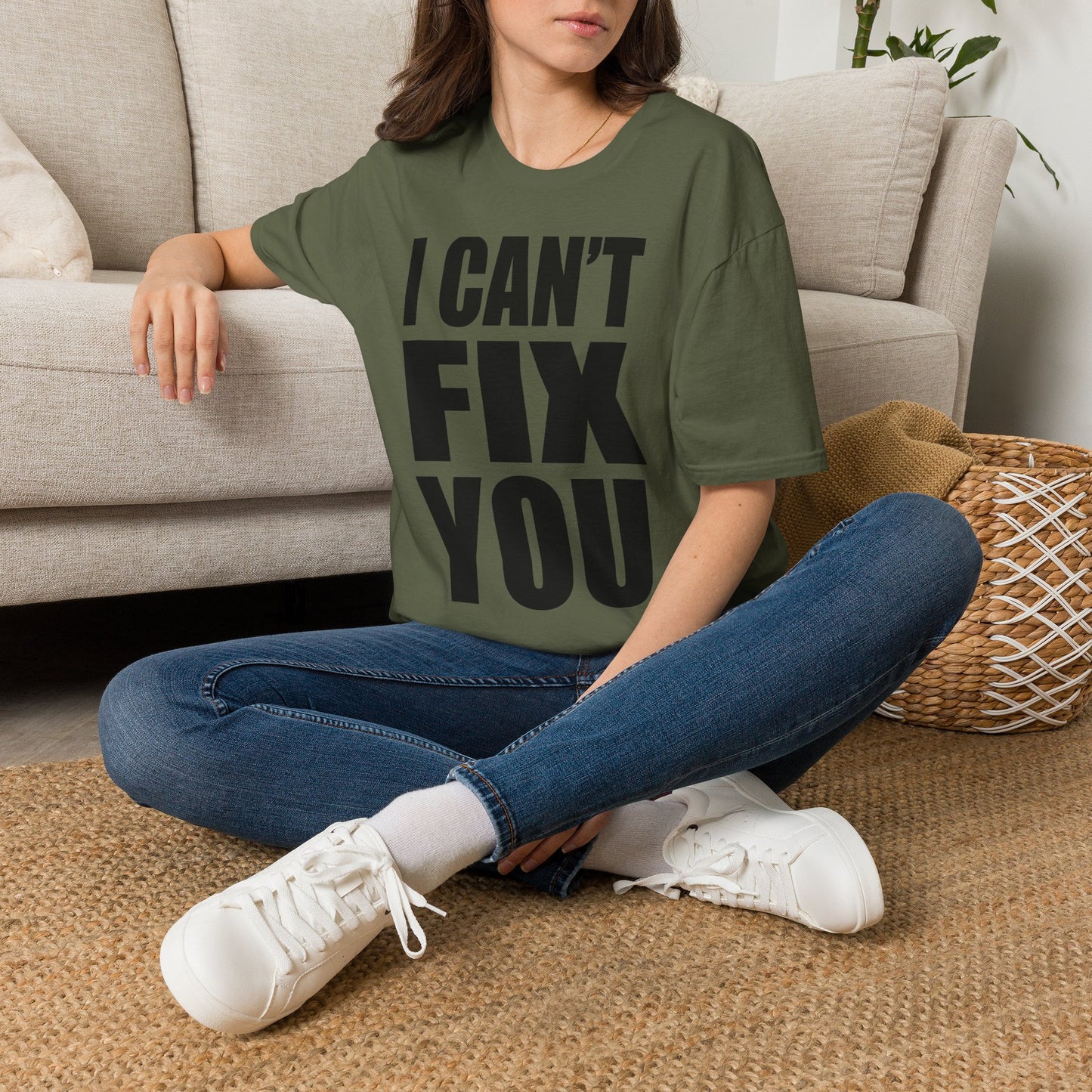 I Can't Fix You T-Shirt — Funny Bold Statement Tee