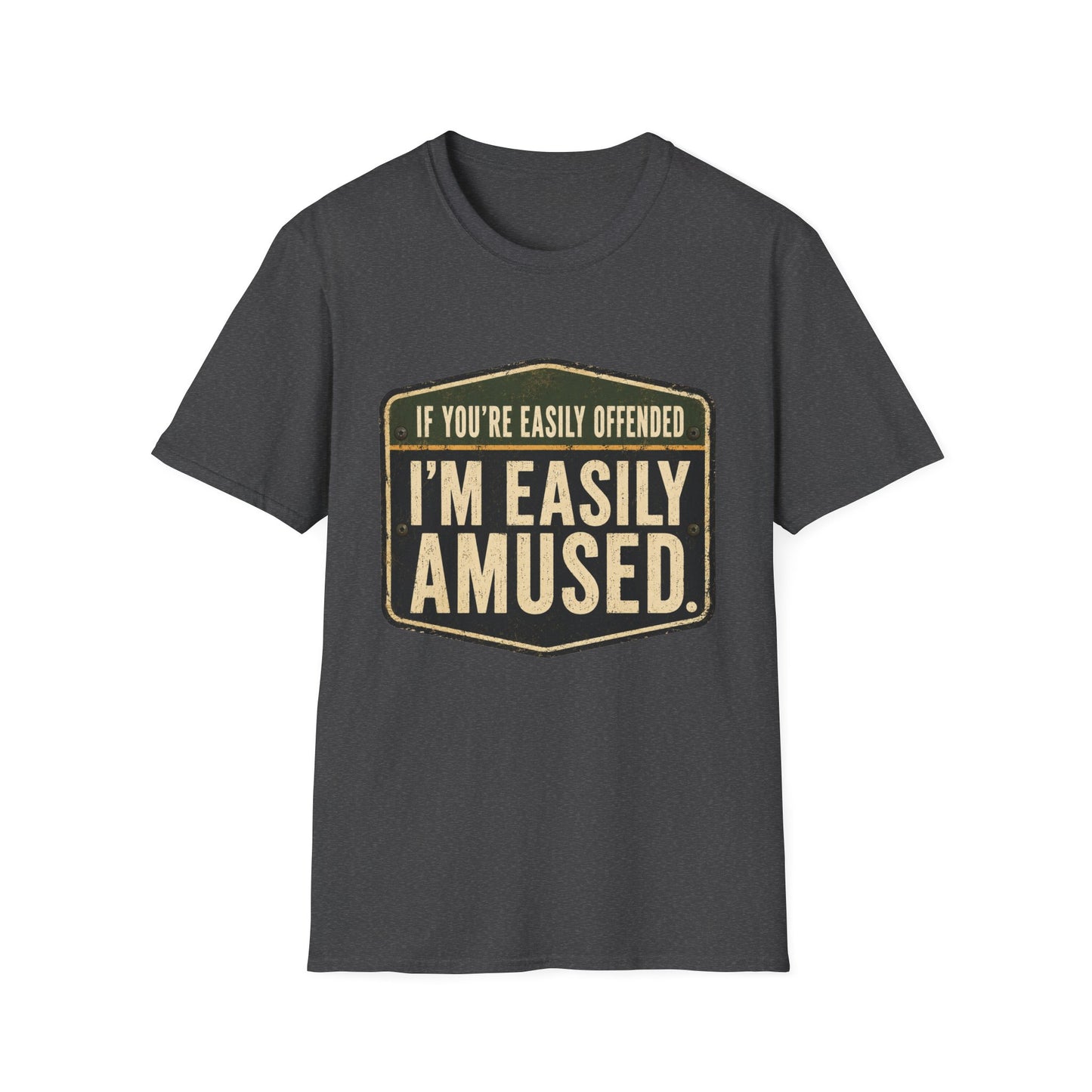 T-Shirt — “If You’re Easily Offended I’m Easily Amused” Graphic Tee