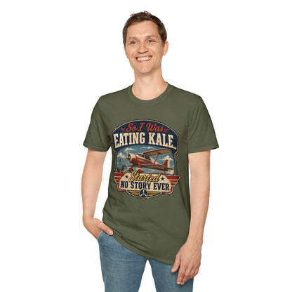 So I Was Eating Kale... T‑Shirt — Vintage Airplane Humor Tee