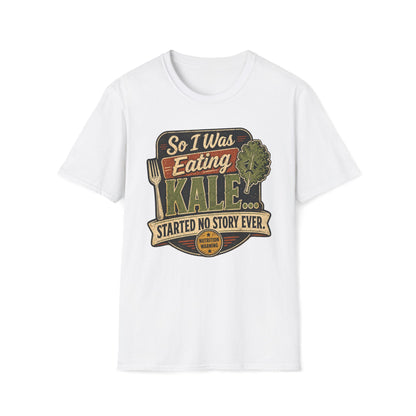 Eating Kale T-Shirt — "So I Was Eating Kale... Started No Story Ever" Vintage Veggie Tee