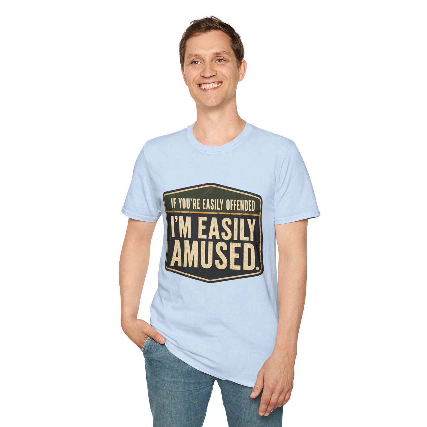 T-Shirt — “If You’re Easily Offended I’m Easily Amused” Graphic Tee