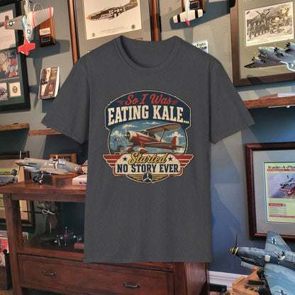 So I Was Eating Kale... T‑Shirt — Vintage Airplane Humor Tee