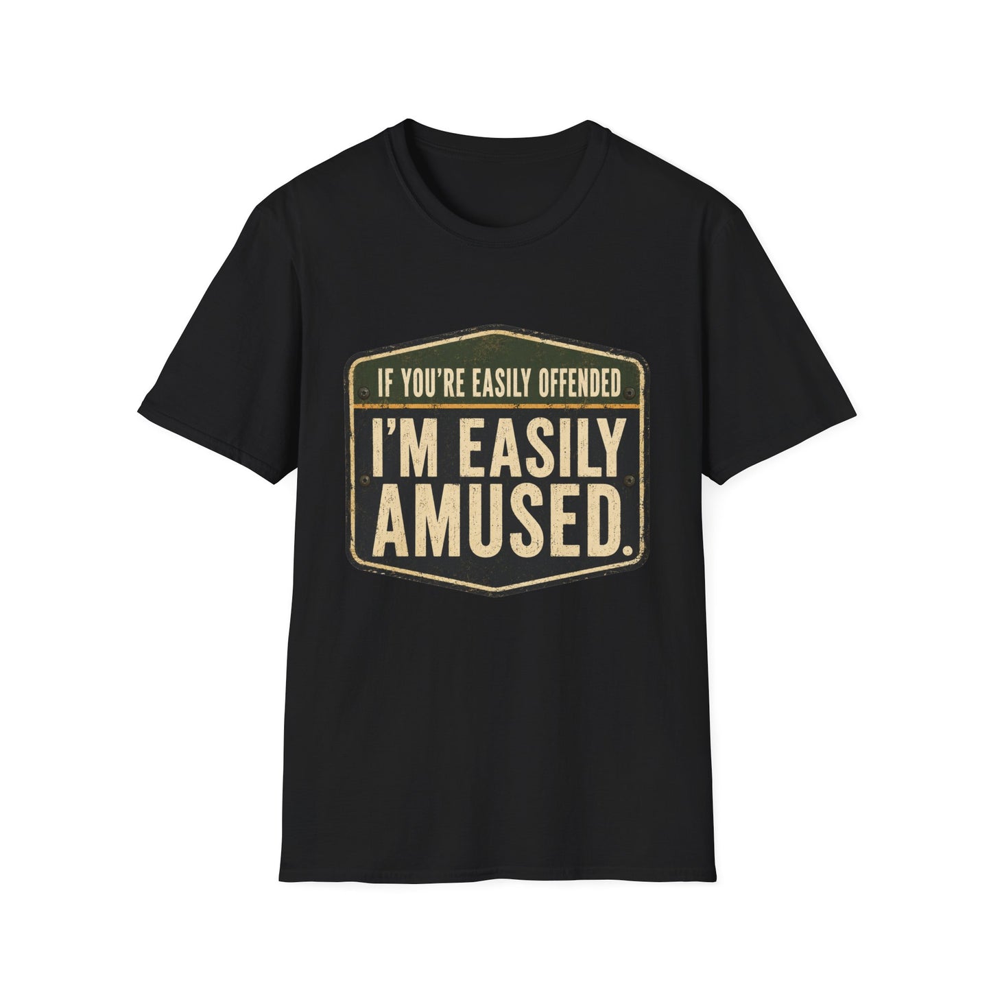 T-Shirt — “If You’re Easily Offended I’m Easily Amused” Graphic Tee