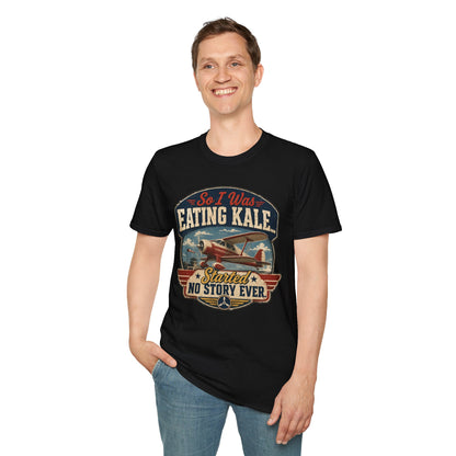 So I Was Eating Kale... T‑Shirt — Vintage Airplane Humor Tee