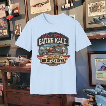 So I Was Eating Kale... T‑Shirt — Vintage Airplane Humor Tee